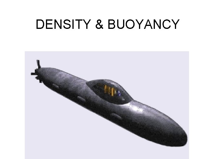 DENSITY & BUOYANCY 