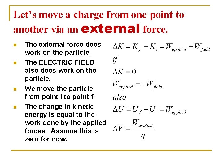 Let’s move a charge from one point to another via an external force. n