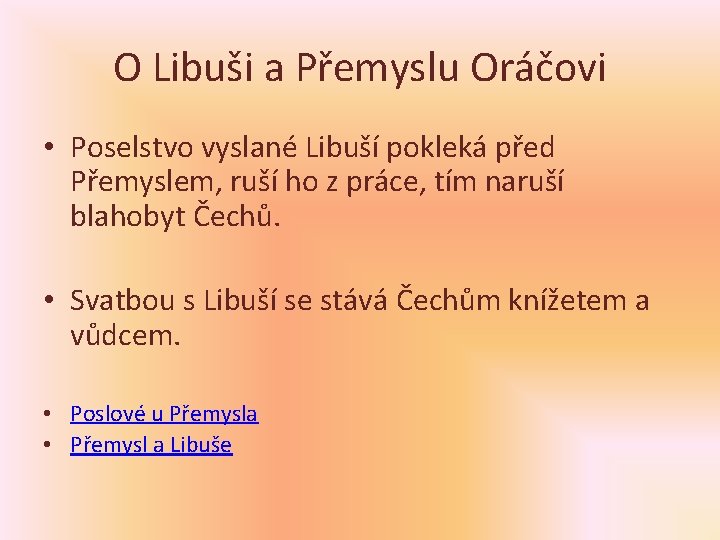 O Libuši a Přemyslu Oráčovi • Poselstvo vyslané Libuší pokleká před Přemyslem, ruší ho