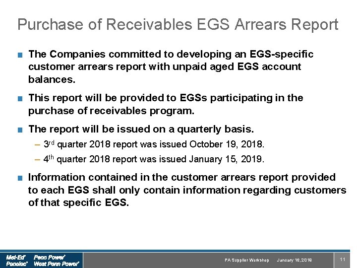Purchase of Receivables EGS Arrears Report ■ The Companies committed to developing an EGS-specific