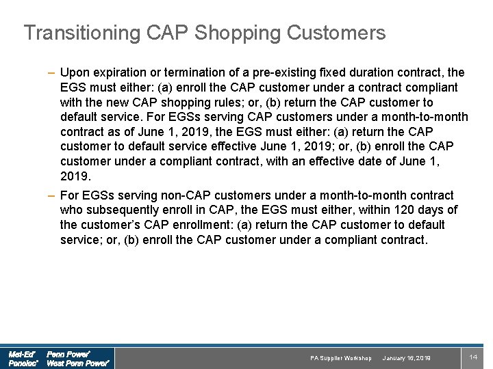 Transitioning CAP Shopping Customers – Upon expiration or termination of a pre-existing fixed duration