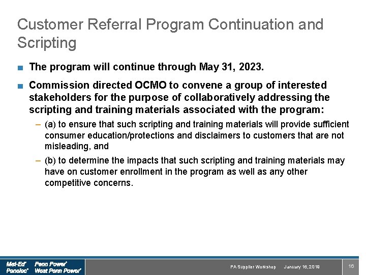 Customer Referral Program Continuation and Scripting ■ The program will continue through May 31,