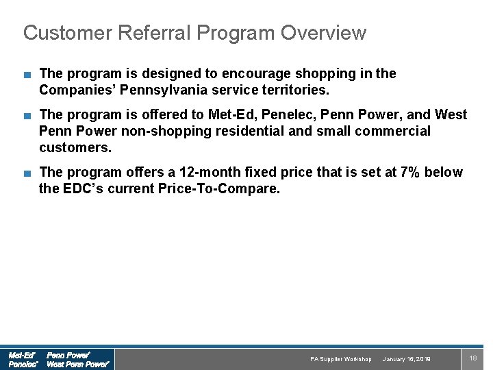 Customer Referral Program Overview ■ The program is designed to encourage shopping in the
