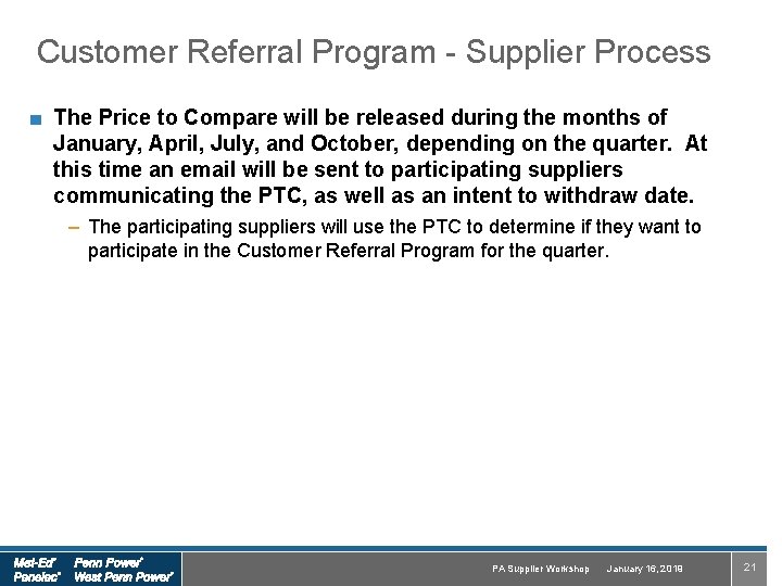 Customer Referral Program - Supplier Process ■ The Price to Compare will be released