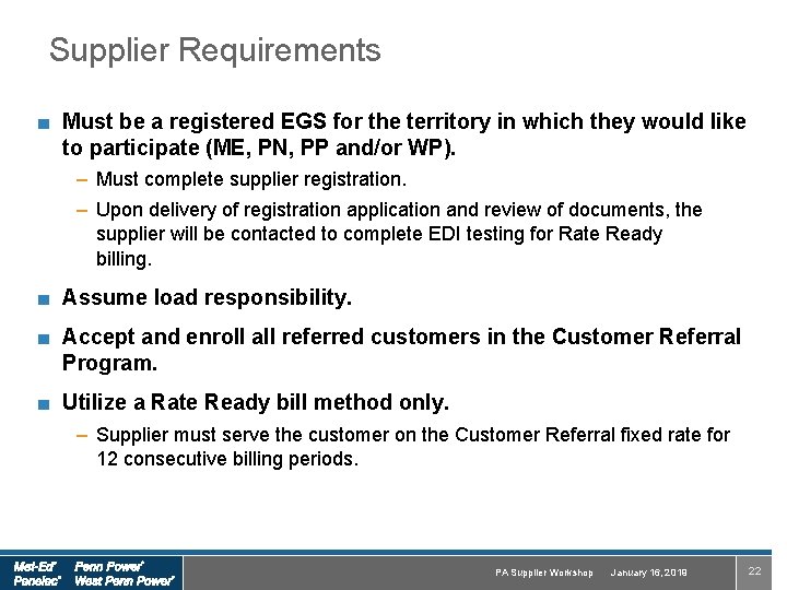 Supplier Requirements ■ Must be a registered EGS for the territory in which they