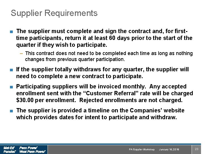 Supplier Requirements ■ The supplier must complete and sign the contract and, for firsttime