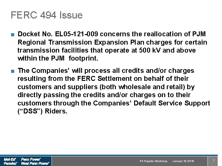 FERC 494 Issue ■ Docket No. EL 05 -121 -009 concerns the reallocation of
