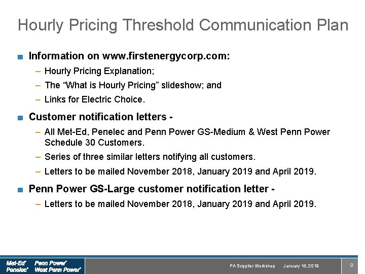 Hourly Pricing Threshold Communication Plan ■ Information on www. firstenergycorp. com: – Hourly Pricing