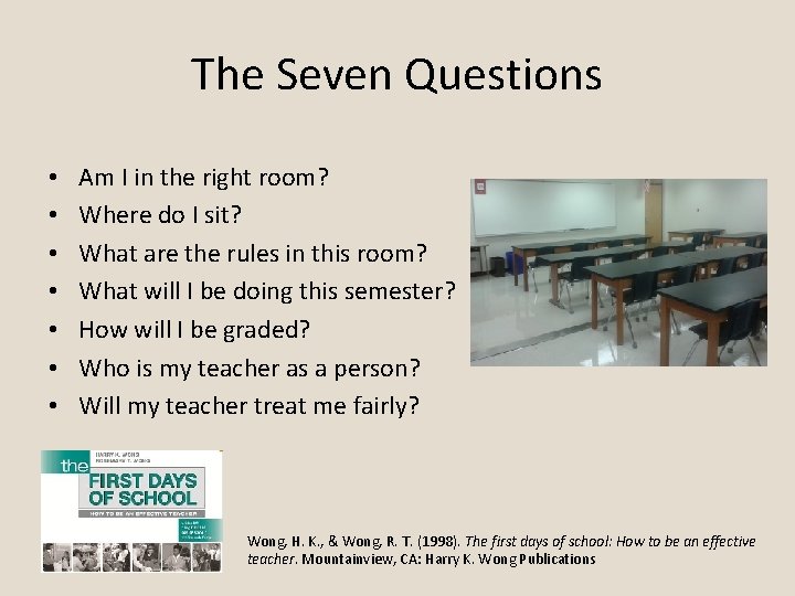 The Seven Questions • • Am I in the right room? Where do I