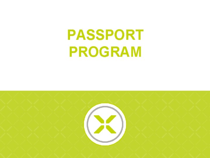 PASSPORT PROGRAM 