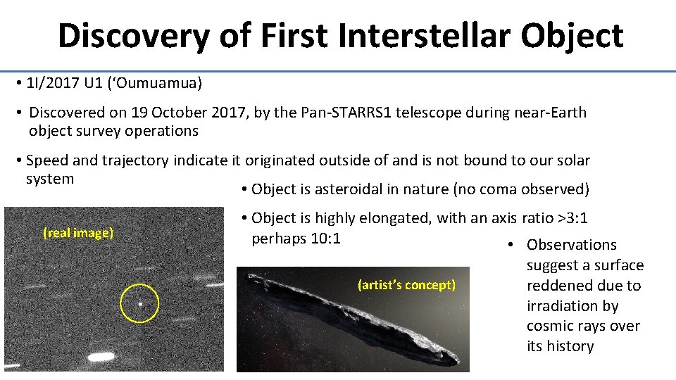 Discovery of First Interstellar Object • 1 I/2017 U 1 (‘Oumuamua) • Discovered on