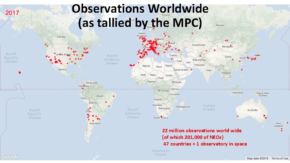 Observations Worldwide (as tallied by the MPC) 22 million observations world wide (of which