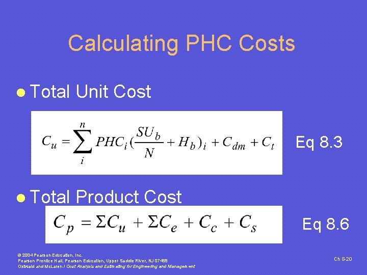 Calculating PHC Costs l Total Unit Cost Eq 8. 3 l Total Product Cost Calculating PHC Costs l Total Unit Cost Eq 8. 3 l Total Product Cost