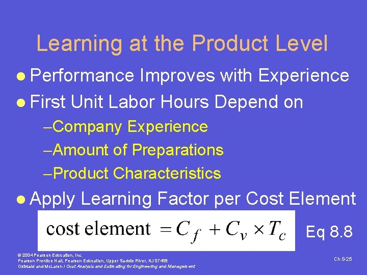 Learning at the Product Level l Performance Improves with Experience l First Unit Labor Learning at the Product Level l Performance Improves with Experience l First Unit Labor