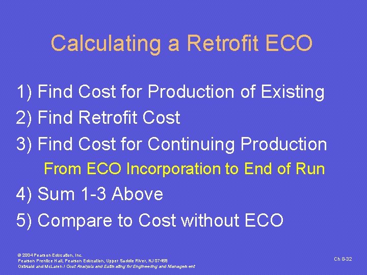 Calculating a Retrofit ECO 1) Find Cost for Production of Existing 2) Find Retrofit Calculating a Retrofit ECO 1) Find Cost for Production of Existing 2) Find Retrofit