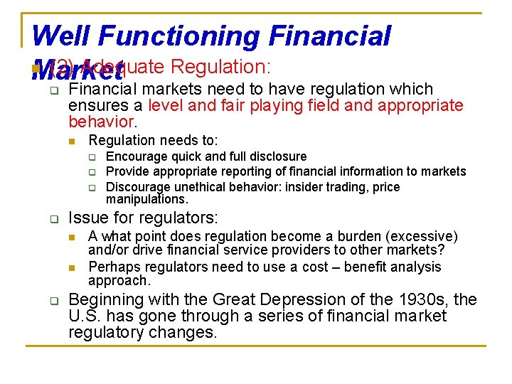 Well Functioning Financial n (2) Adequate Regulation: Market q Financial markets need to have