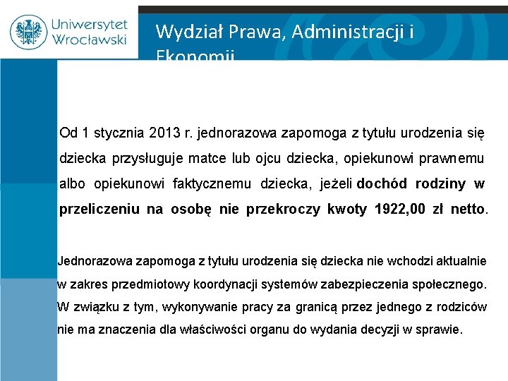 Wydział Prawa, Administracji i Ekonomii Od 1 stycznia 2013 r. jednorazowa zapomoga z tytułu