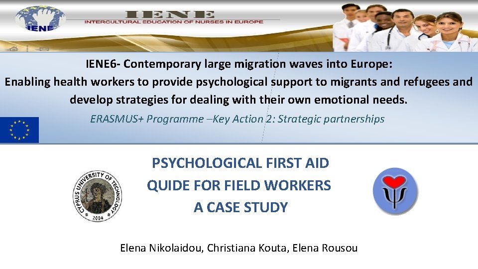 IENE 6 - Contemporary large migration waves into Europe: Enabling health workers to provide IENE 6 - Contemporary large migration waves into Europe: Enabling health workers to provide