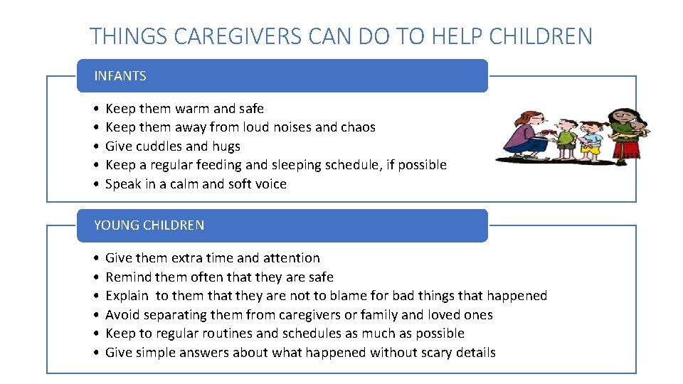THINGS CAREGIVERS CAN DO TO HELP CHILDREN INFANTS • • • Keep them warm THINGS CAREGIVERS CAN DO TO HELP CHILDREN INFANTS • • • Keep them warm