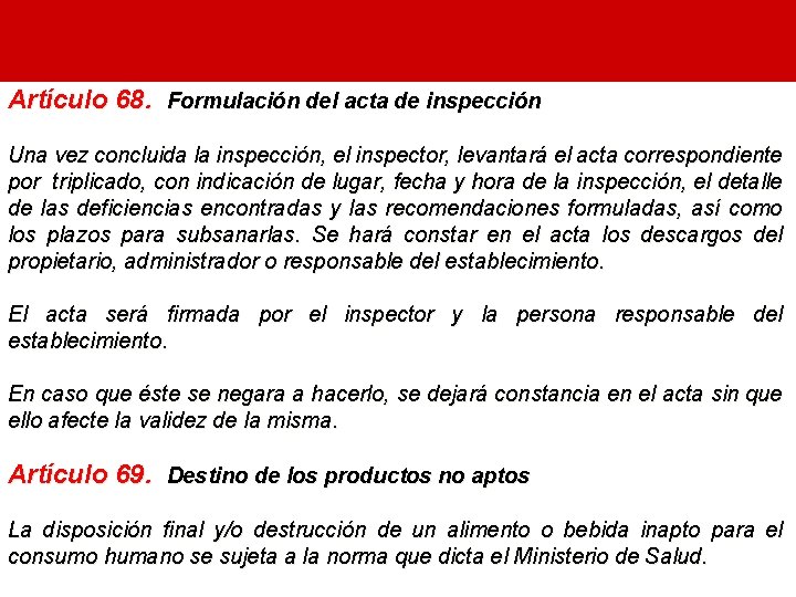 Artículo 68. Formulación del acta de inspección Una vez concluida la inspección, el inspector,