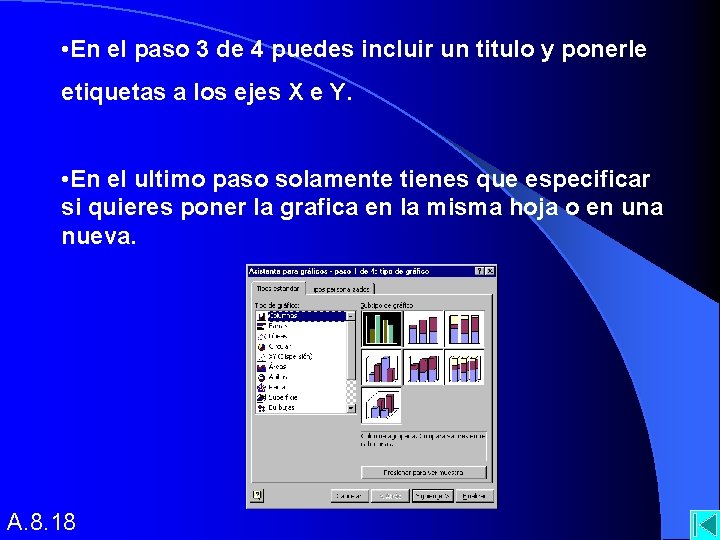  • En el paso 3 de 4 puedes incluir un titulo y ponerle