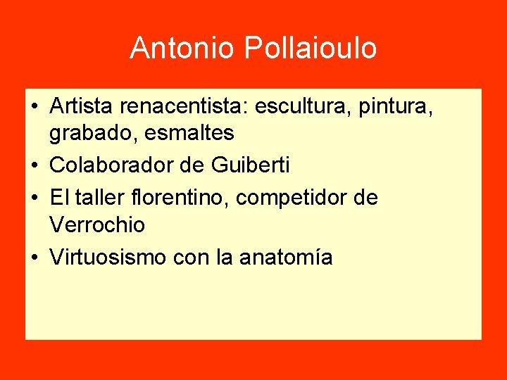 Antonio Pollaioulo • Artista renacentista: escultura, pintura, grabado, esmaltes • Colaborador de Guiberti •