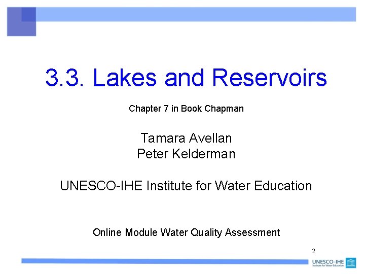 3. 3. Lakes and Reservoirs Chapter 7 in Book Chapman Tamara Avellan Peter Kelderman