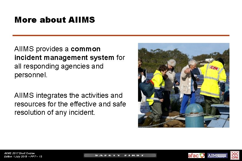 More about AIIMS provides a common incident management system for all responding agencies and