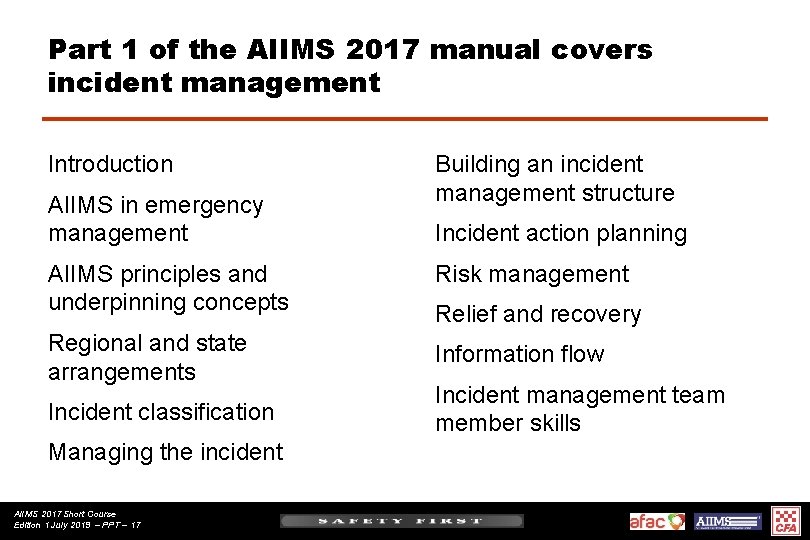 Part 1 of the AIIMS 2017 manual covers incident management Introduction AIIMS in emergency