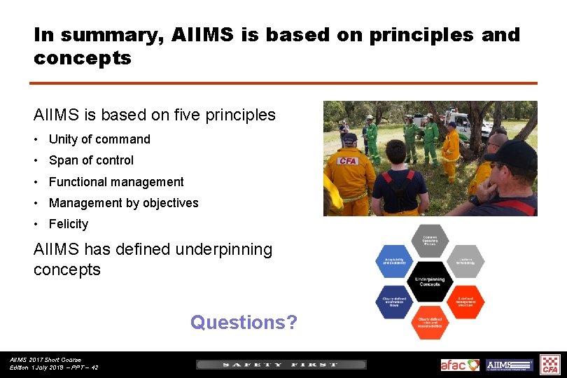 In summary, AIIMS is based on principles and concepts AIIMS is based on five