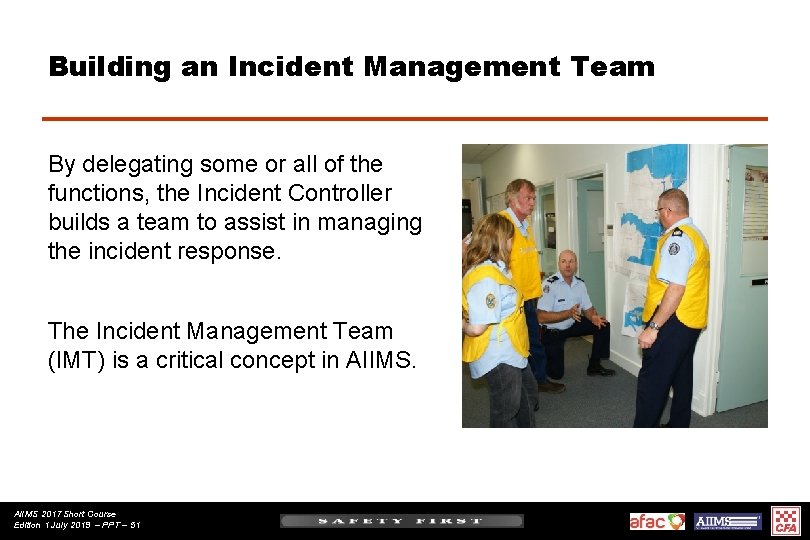 Building an Incident Management Team By delegating some or all of the functions, the