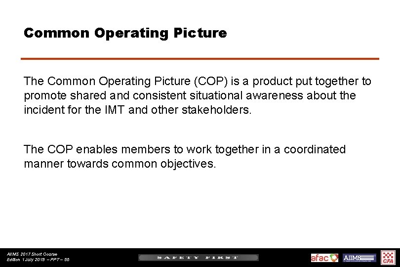 Common Operating Picture The Common Operating Picture (COP) is a product put together to