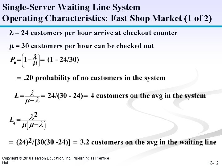 Single-Server Waiting Line System Operating Characteristics: Fast Shop Market (1 of 2) = 24