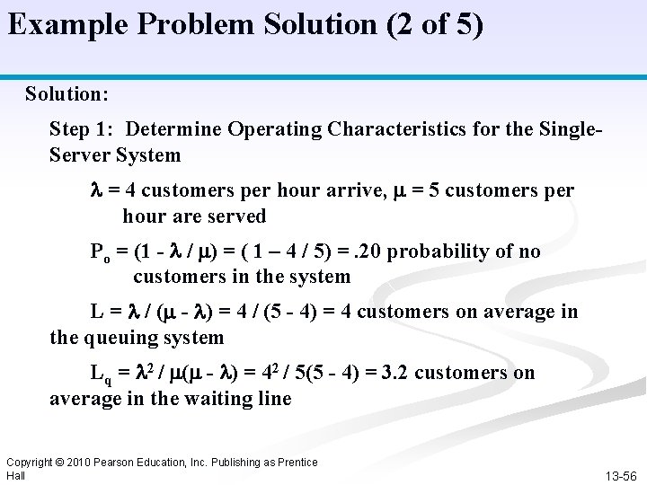 Example Problem Solution (2 of 5) Solution: Step 1: Determine Operating Characteristics for the