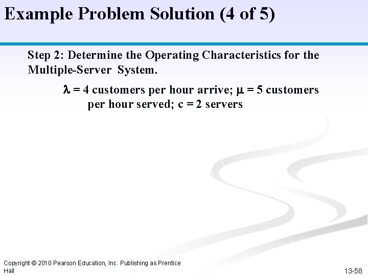Example Problem Solution (4 of 5) Step 2: Determine the Operating Characteristics for the