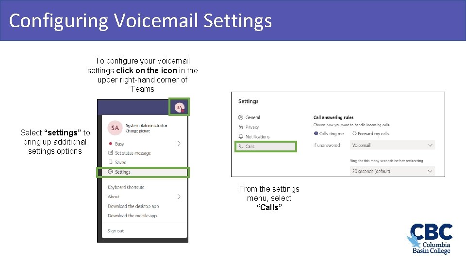 Configuring Voicemail Settings Teamwork & Learning Hub To configure your voicemail settings click on