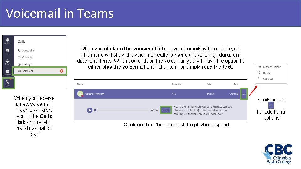 Voicemail in Teams Teamwork & Learning Hub When you click on the voicemail tab,