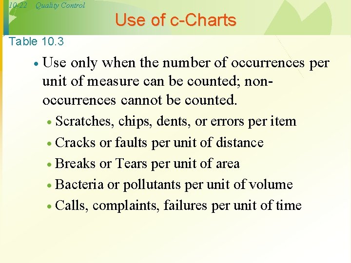 10 -22 Quality Control Use of c-Charts Table 10. 3 · Use only when