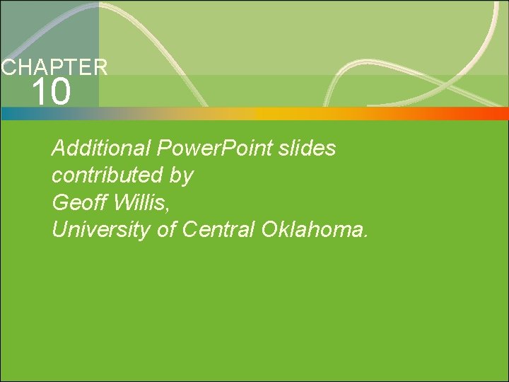 10 -30 Quality Control CHAPTER 10 Additional Power. Point slides contributed by Geoff Willis,