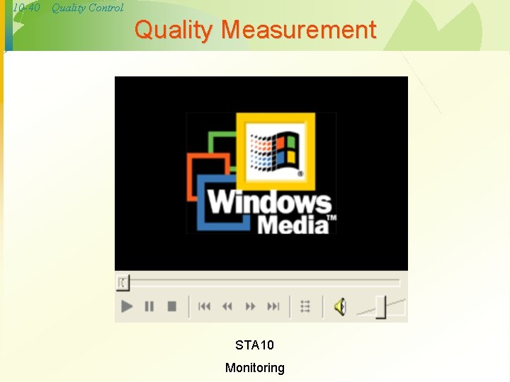 10 -40 Quality Control Quality Measurement STA 10 Monitoring 