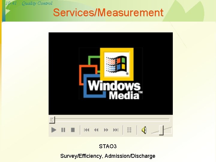 10 -41 Quality Control Services/Measurement STAO 3 Survey/Efficiency, Admission/Discharge 