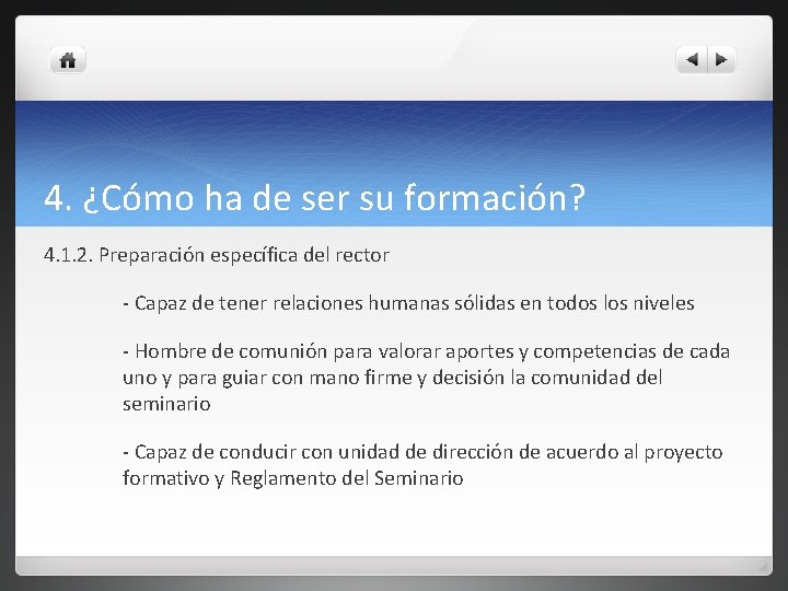 4. ¿Cómo ha de ser su formación? 4. 1. 2. Preparación específica del rector