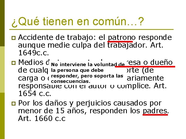 ¿Qué tienen en común…? Accidente de trabajo: el patrono responde aunque medie culpa del