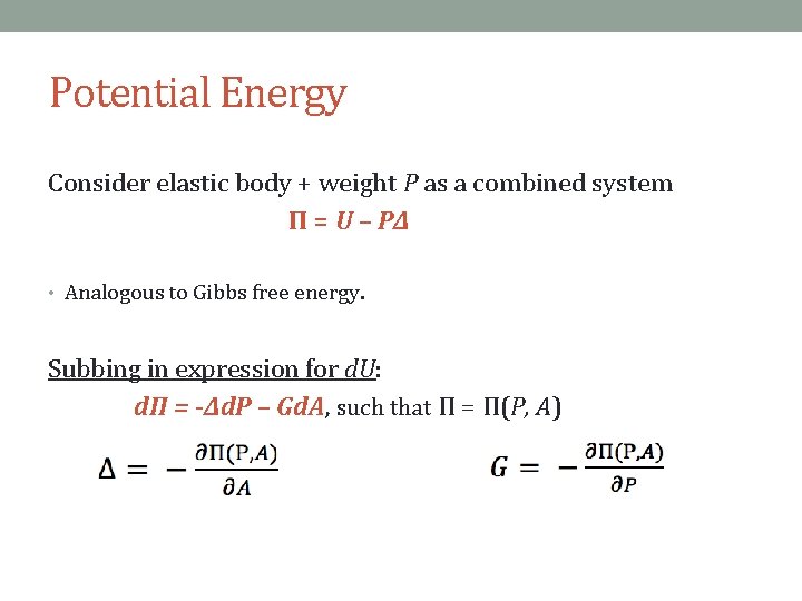 Potential Energy Consider elastic body + weight P as a combined system Π =