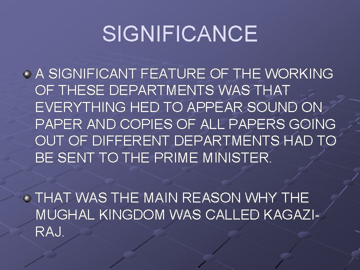 SIGNIFICANCE A SIGNIFICANT FEATURE OF THE WORKING OF THESE DEPARTMENTS WAS THAT EVERYTHING HED