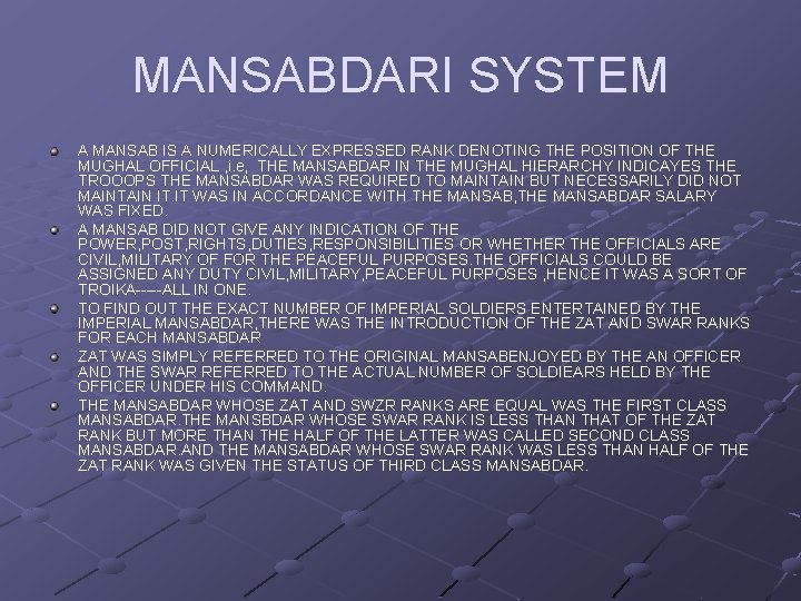MANSABDARI SYSTEM A MANSAB IS A NUMERICALLY EXPRESSED RANK DENOTING THE POSITION OF THE
