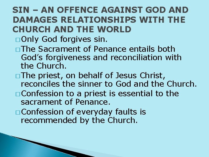 SIN – AN OFFENCE AGAINST GOD AND DAMAGES RELATIONSHIPS WITH THE CHURCH AND THE