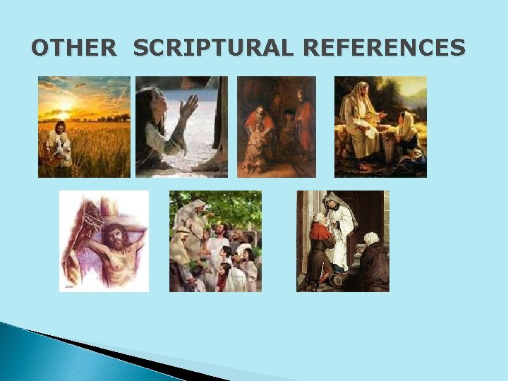 OTHER SCRIPTURAL REFERENCES 