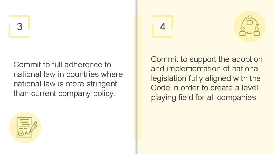 3 Commit to full adherence to national law in countries where national law is