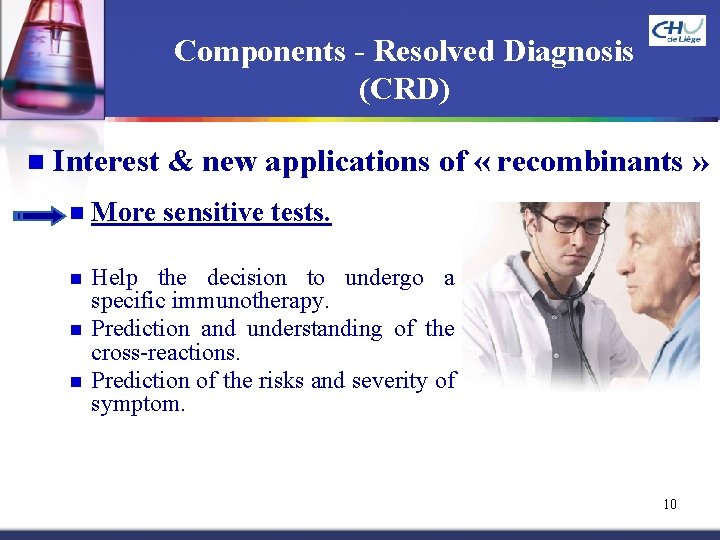 Components - Resolved Diagnosis (CRD) n Interest & new applications of « recombinants »